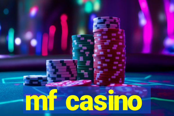 mf casino