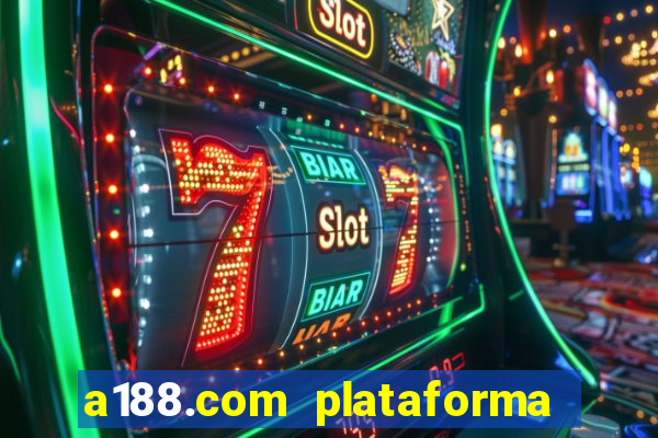 a188.com plataforma de jogos