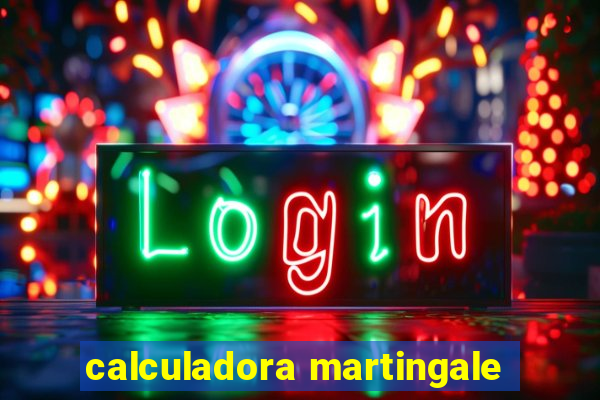 calculadora martingale