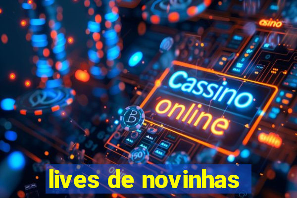 lives de novinhas