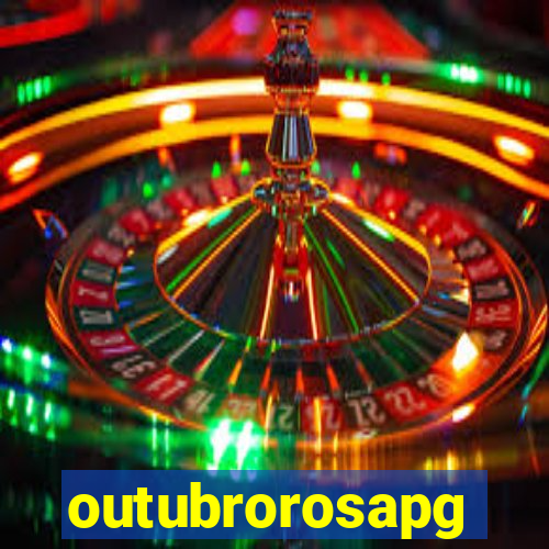 outubrorosapg