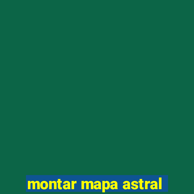 montar mapa astral