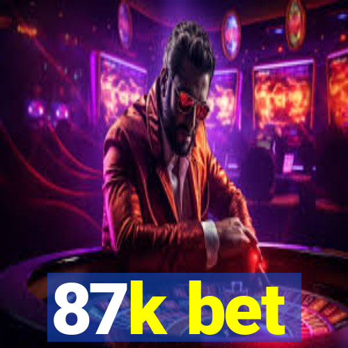 87k bet