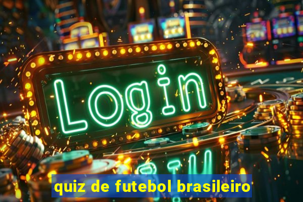 quiz de futebol brasileiro