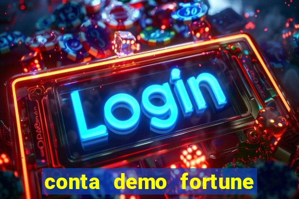 conta demo fortune tiger grátis