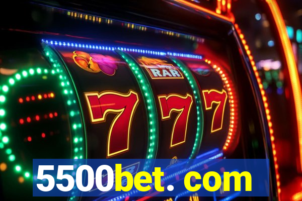 5500bet. com