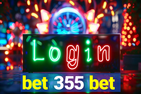 bet 355 bet