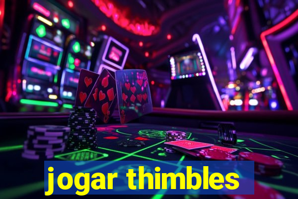 jogar thimbles