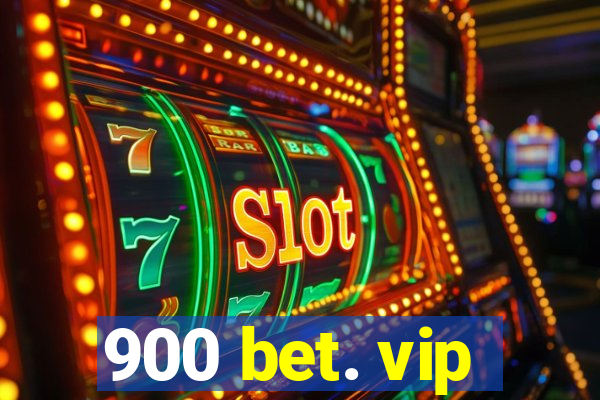 900 bet. vip