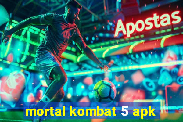 mortal kombat 5 apk