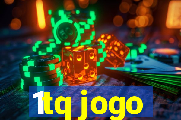 1tq jogo