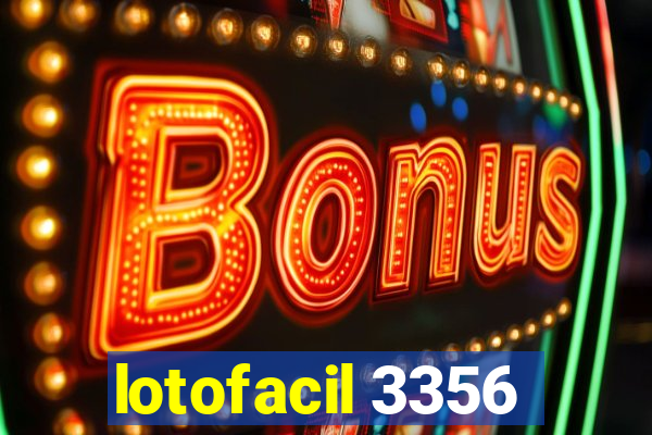 lotofacil 3356