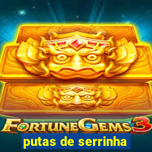 putas de serrinha