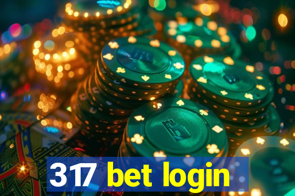 317 bet login