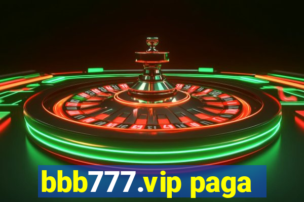 bbb777.vip paga