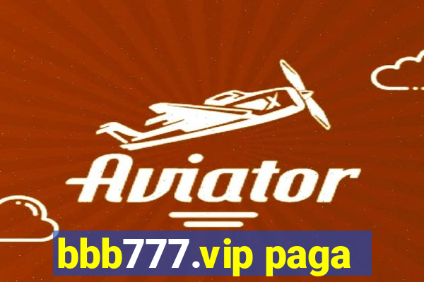 bbb777.vip paga