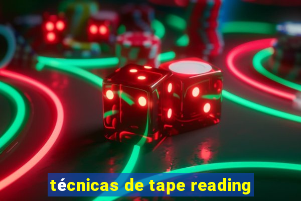 técnicas de tape reading