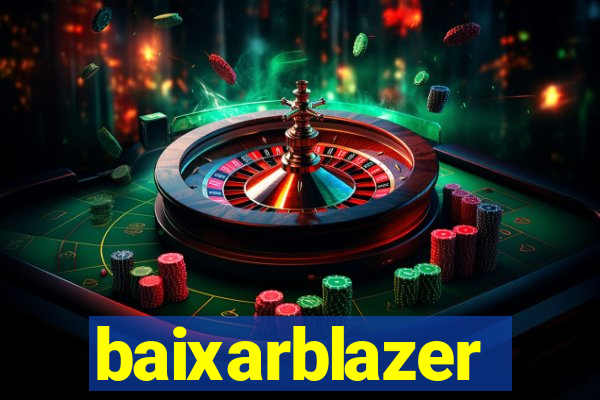 baixarblazer