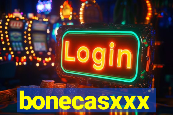 bonecasxxx