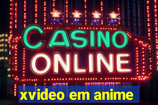 xvideo em anime