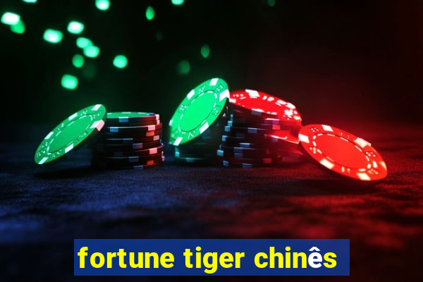 fortune tiger chinês