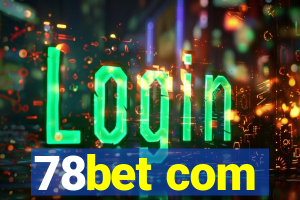 78bet com