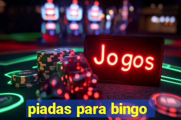 piadas para bingo