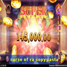 curse of ra copypasta