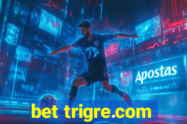 bet trigre.com