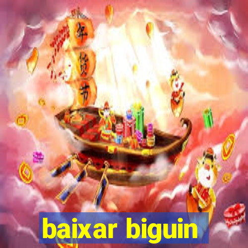 baixar biguin
