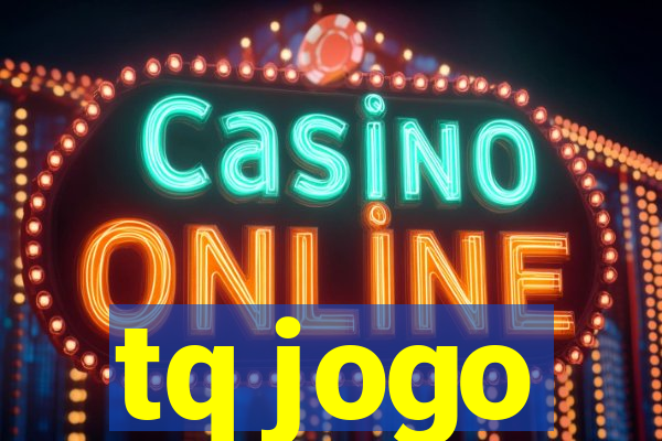 tq jogo
