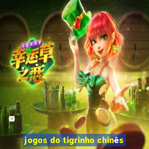 jogos do tigrinho chinês