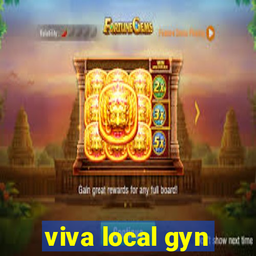 viva local gyn
