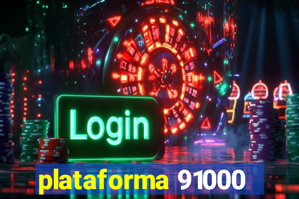 plataforma 91000