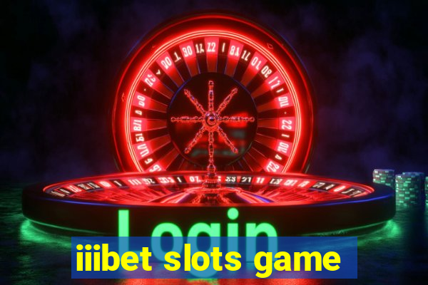 iiibet slots game