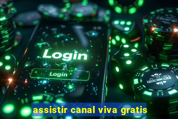 assistir canal viva gratis