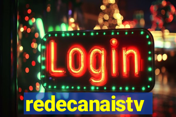 redecanaistv