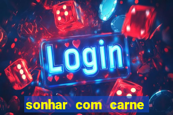 sonhar com carne de porco