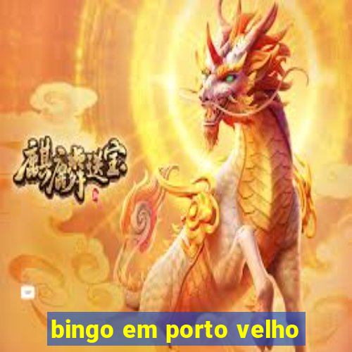 bingo em porto velho